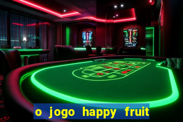 o jogo happy fruit fusion paga mesmo